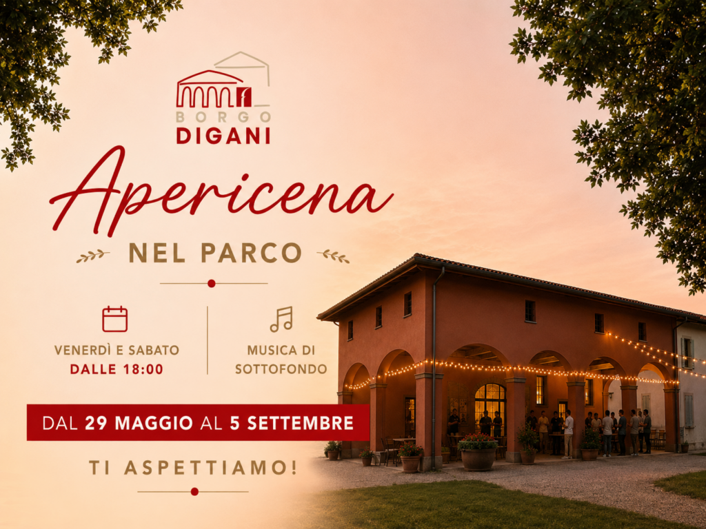Grafica dell’apericena nel parco di Borgo Digani, con apertura venerdì e sabato dalle 18:00 dal 29 maggio al 5 settembre